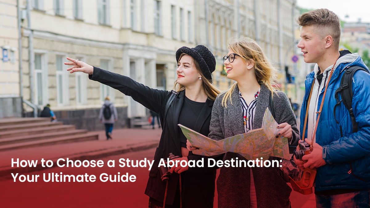 How to Choose a Study Abroad Destination