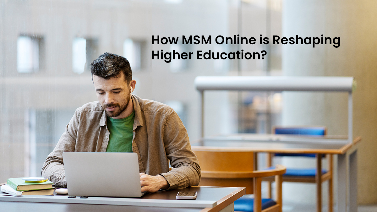 How MSM Online is Reshaping Higher Education