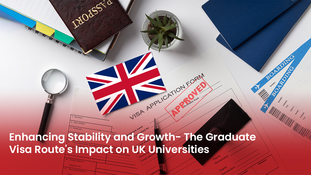 24 Blog Enhancing Stability and Growth The Graduate Visa Route's Impact on UK Universities (1)