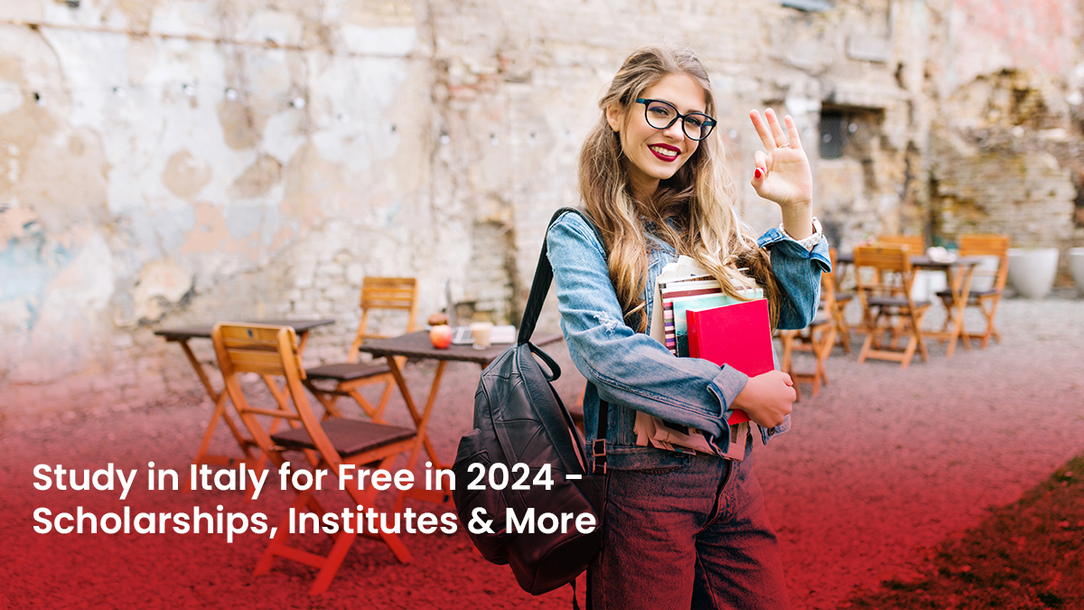 31 Blog Study in Italy for Free in 2024 Scholarships, Institutes & More