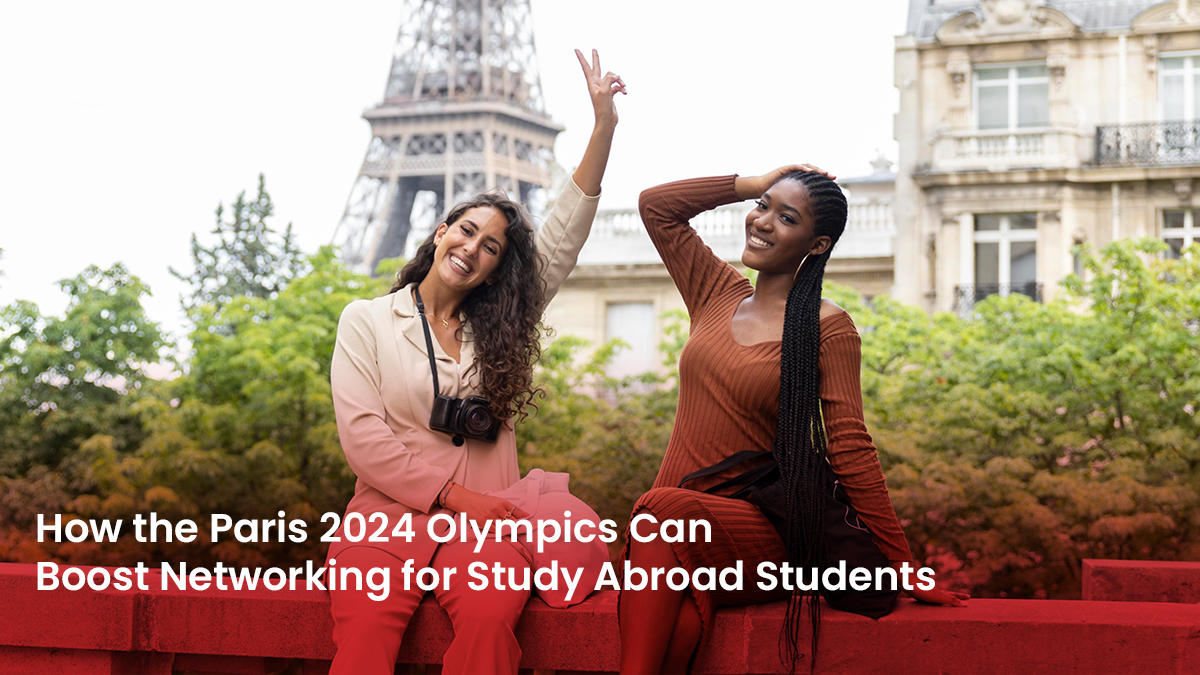 29 Blog How the Paris 2024 Olympics Can Boost Networking for Study Abroad Students (1)