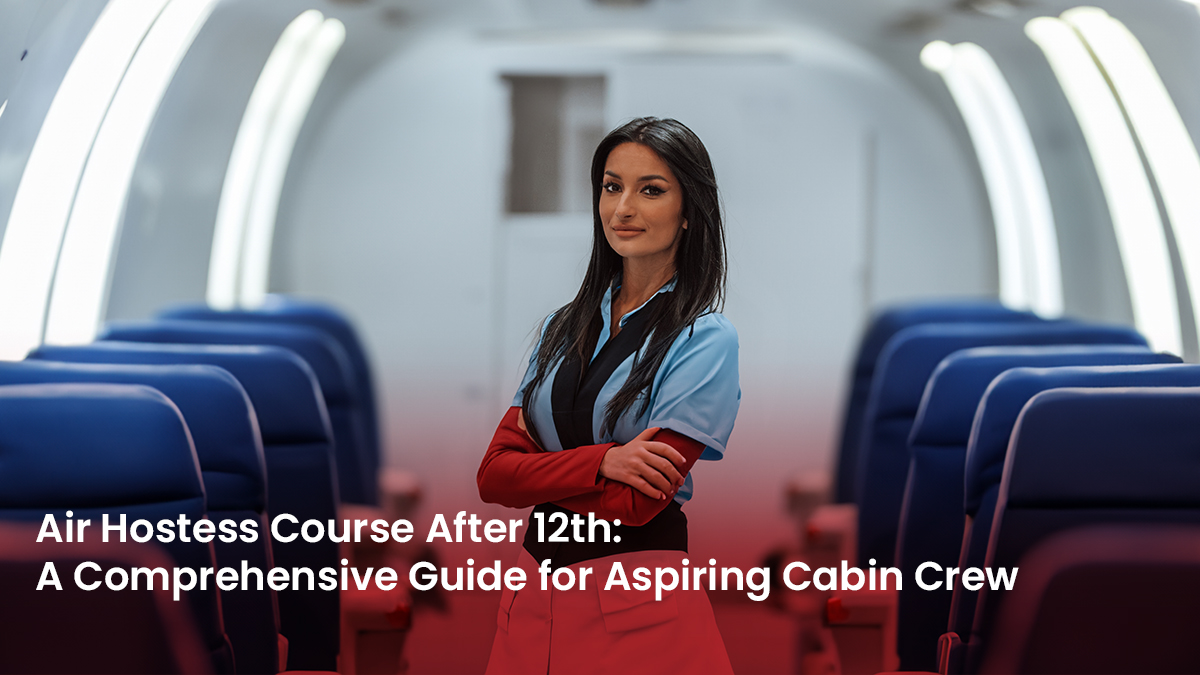 Air Hostess Course After 12th